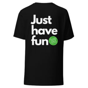 JUST HAVE FUN TEE (BLACK)